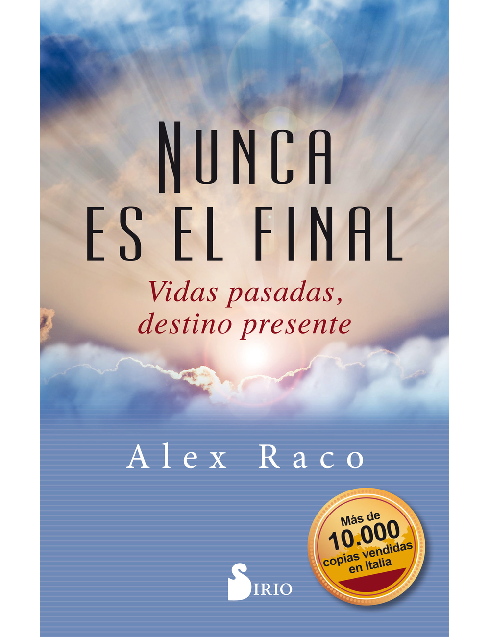 NUNCA ES EL FINAL (VIDAS PASADAS, DESTIN-0