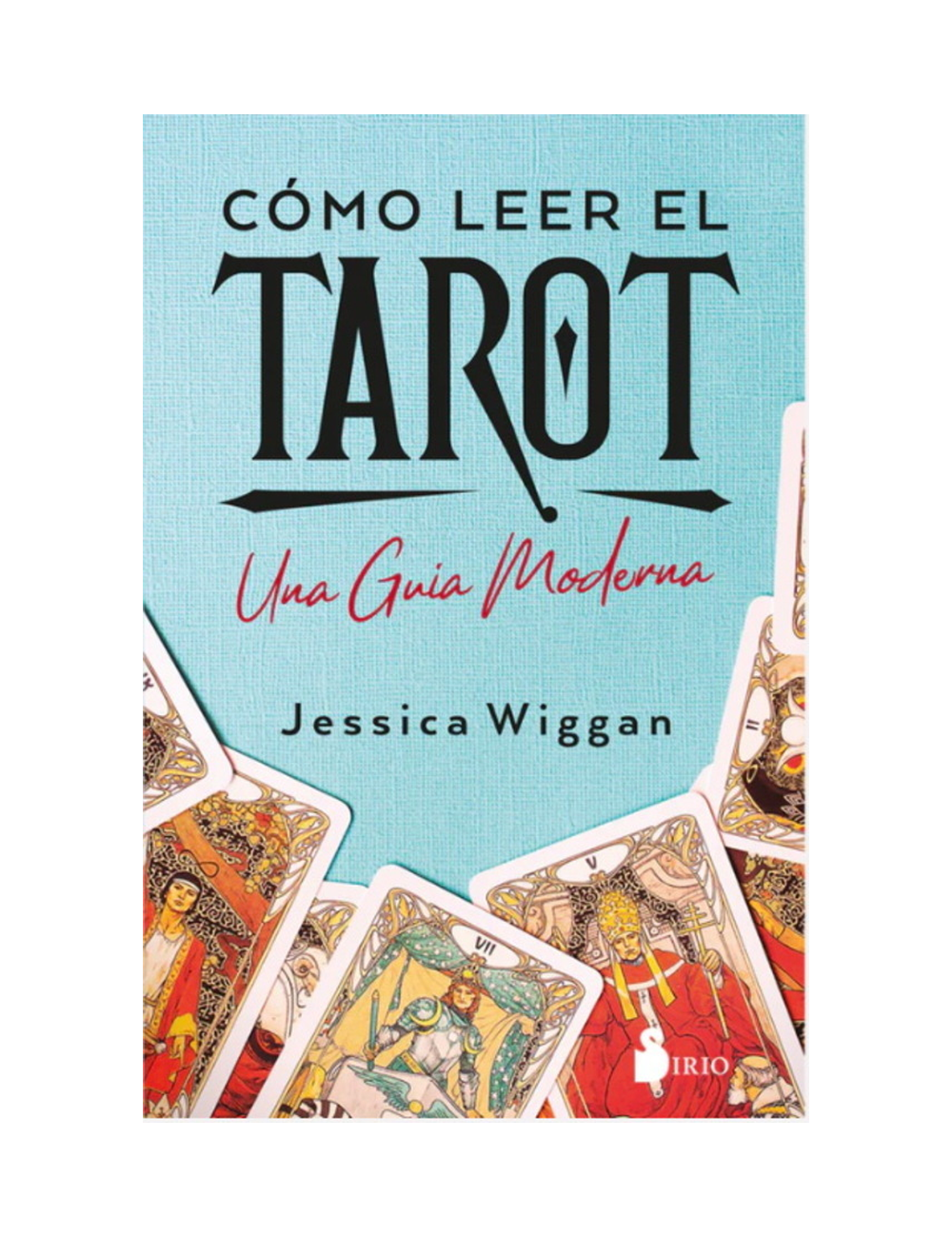Cómo Leer el Tarot. Una Guía Moderna-0
