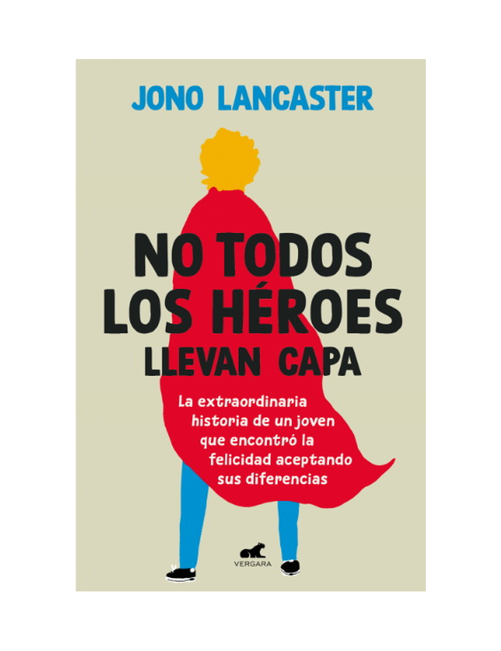 No Todos los Héroes Llevan Capa-0