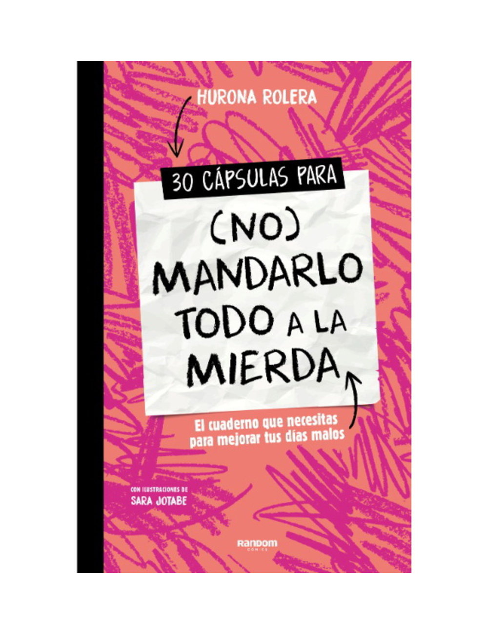 30 CAPSULAS PARA (NO) MANDARLO TODO A LA-0