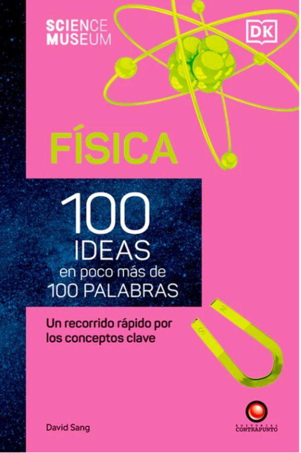 Fisica. 100 Ideas En Poco Mas De 100 Palabras-0