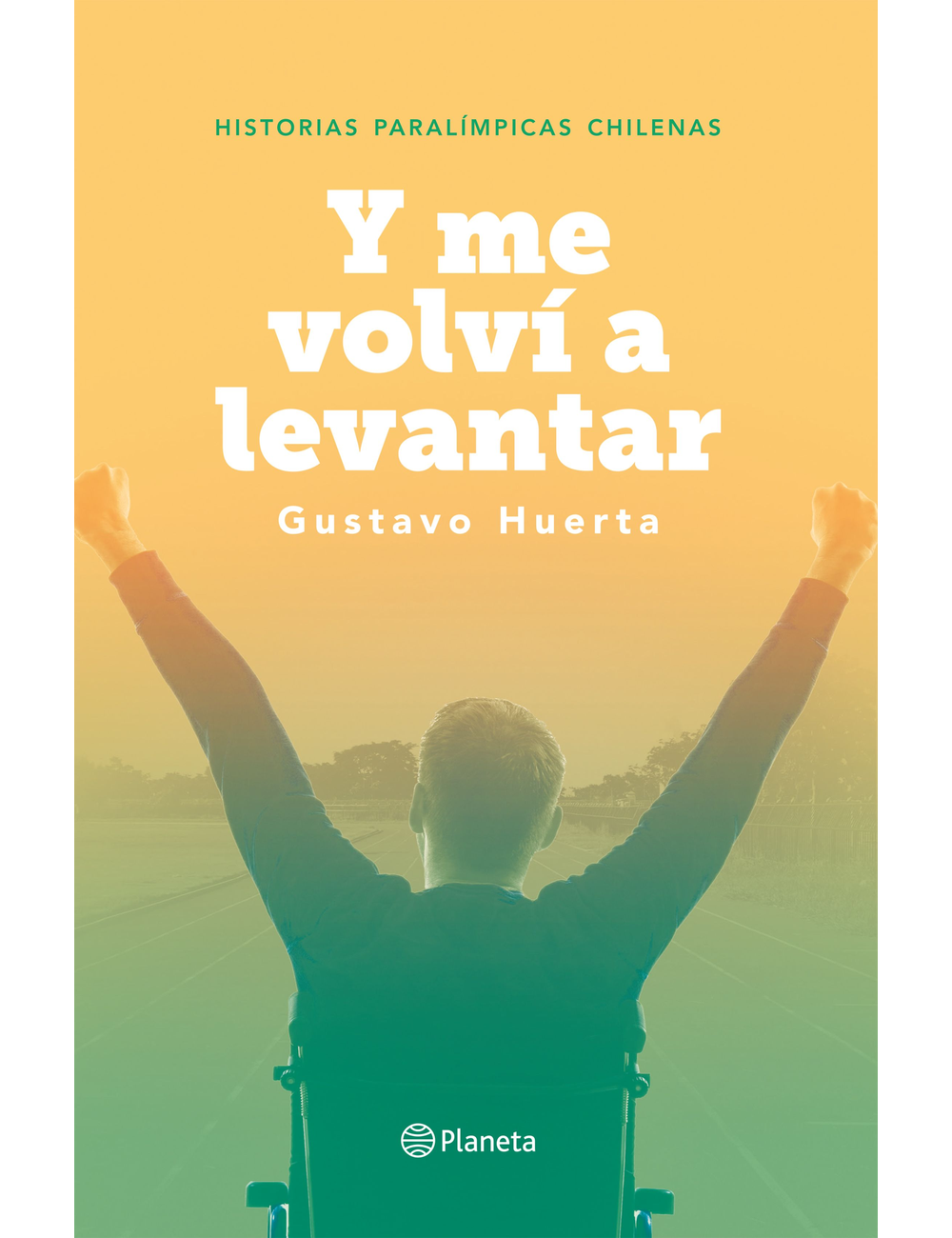 Y ME VOLVI A LEVANTAR: HISTORIAS PARALIM-0
