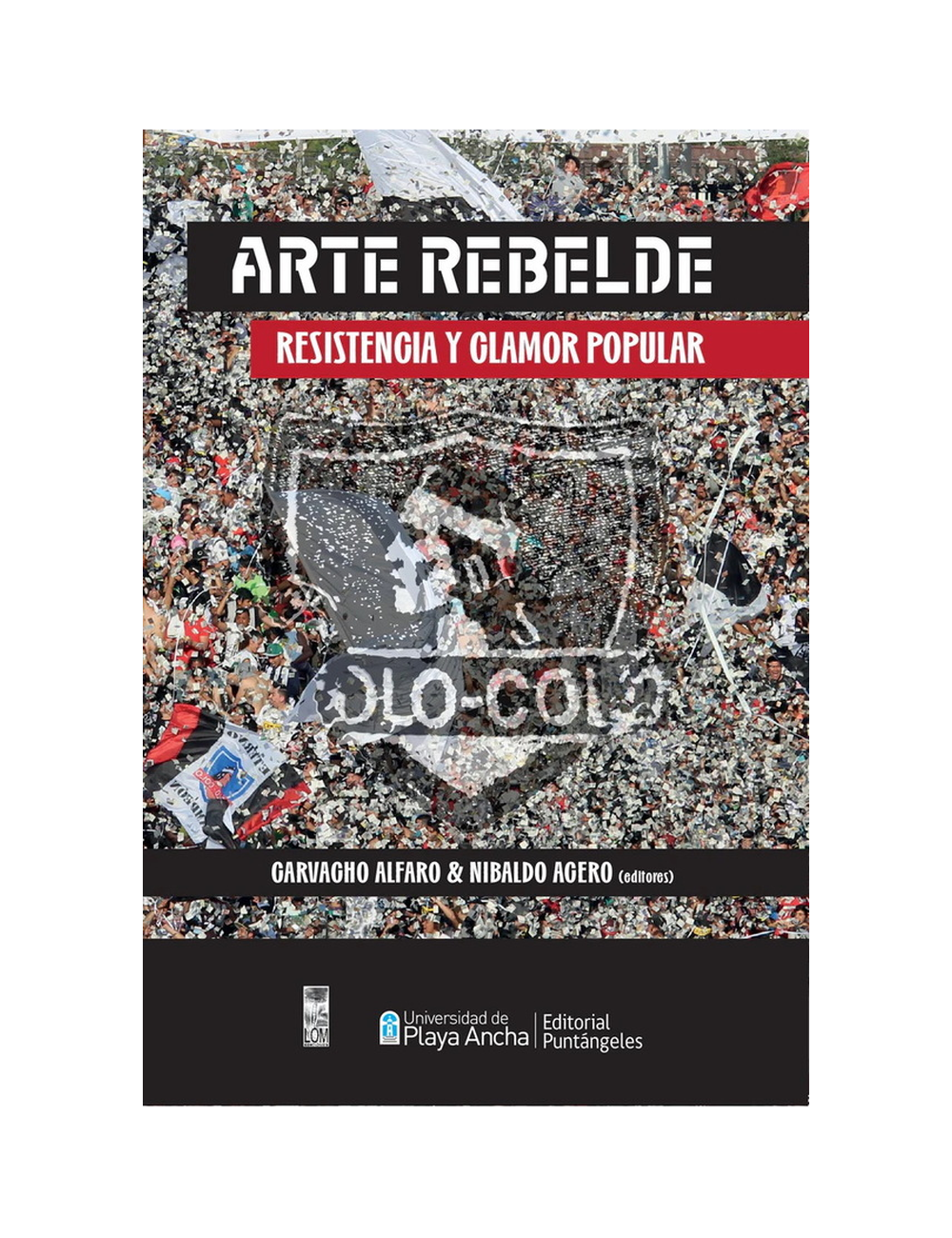 Arte Rebelde. Resistencia Y Clamor Popular-0