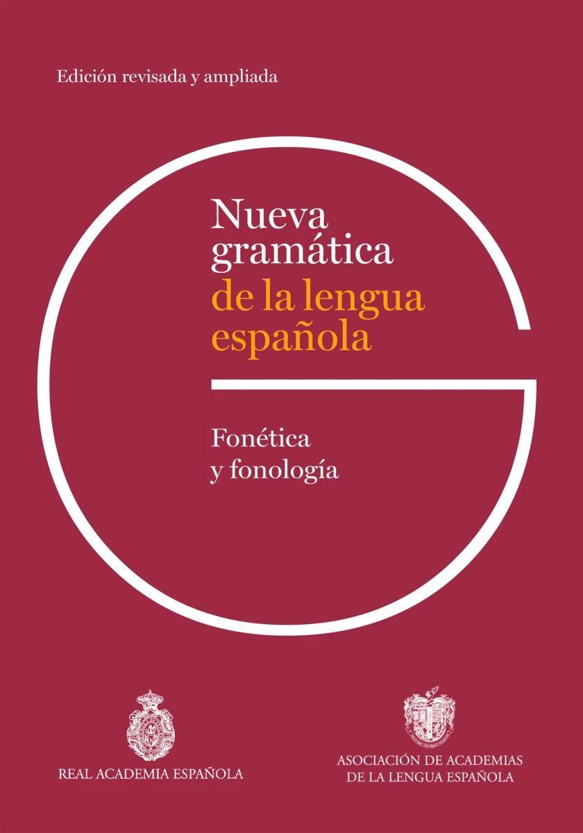 Nueva Gramatica De La Lengua Española. Fonetica y Fonologia-0
