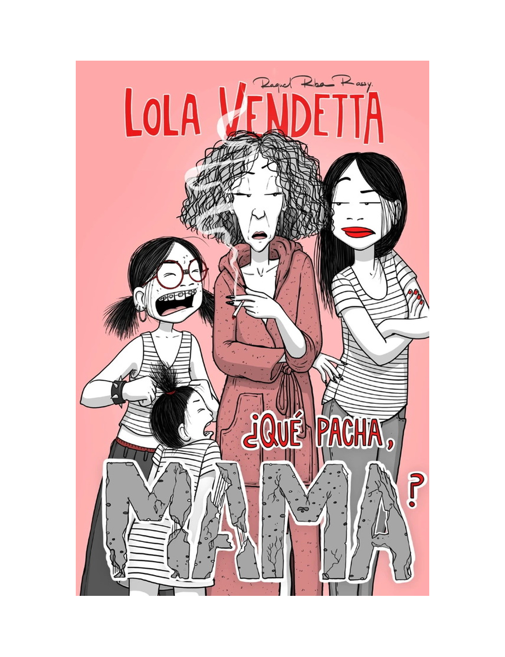 Lola Vendetta. ¿qué Pacha, Mamá?-0