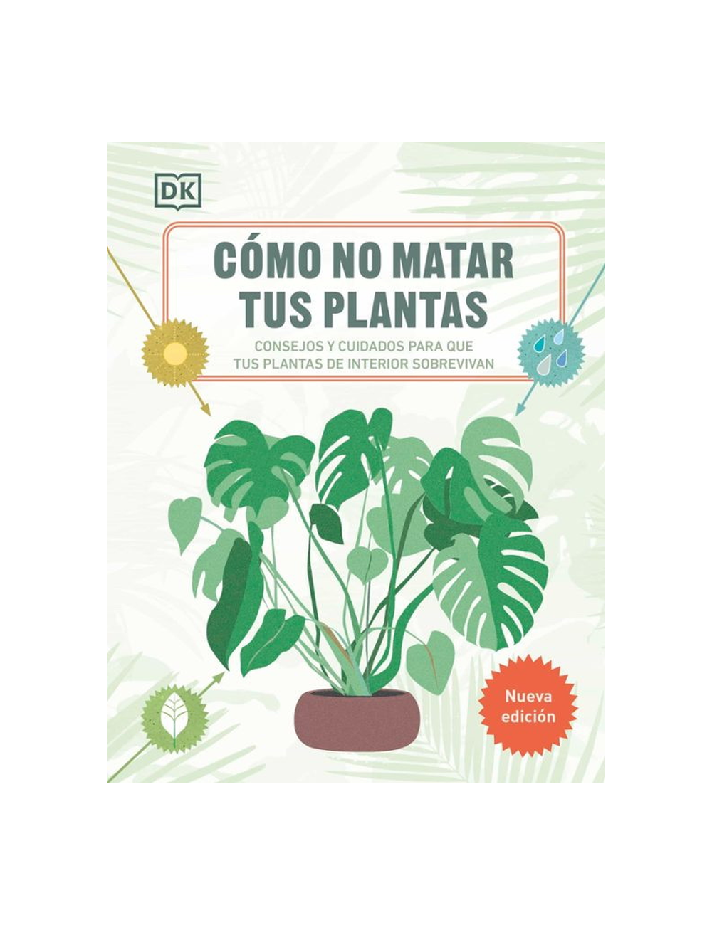 COMO NO MATAR TUS PLANTAS (NUEVA EDICION-0