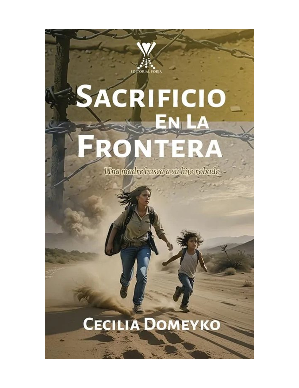 SACRIFICIO EN LA FRONTERA. UNA MADRE BUS-0