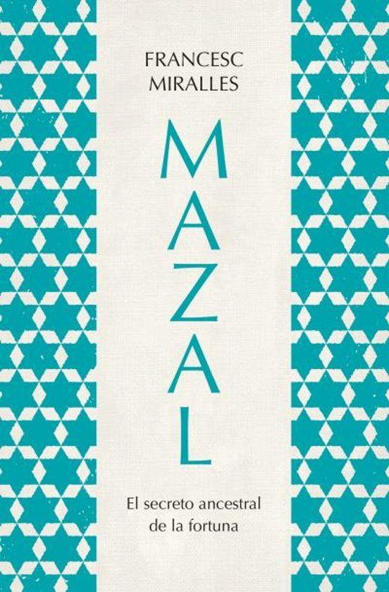 Mazal. El Secreto Ancestral De La Fortuna-0
