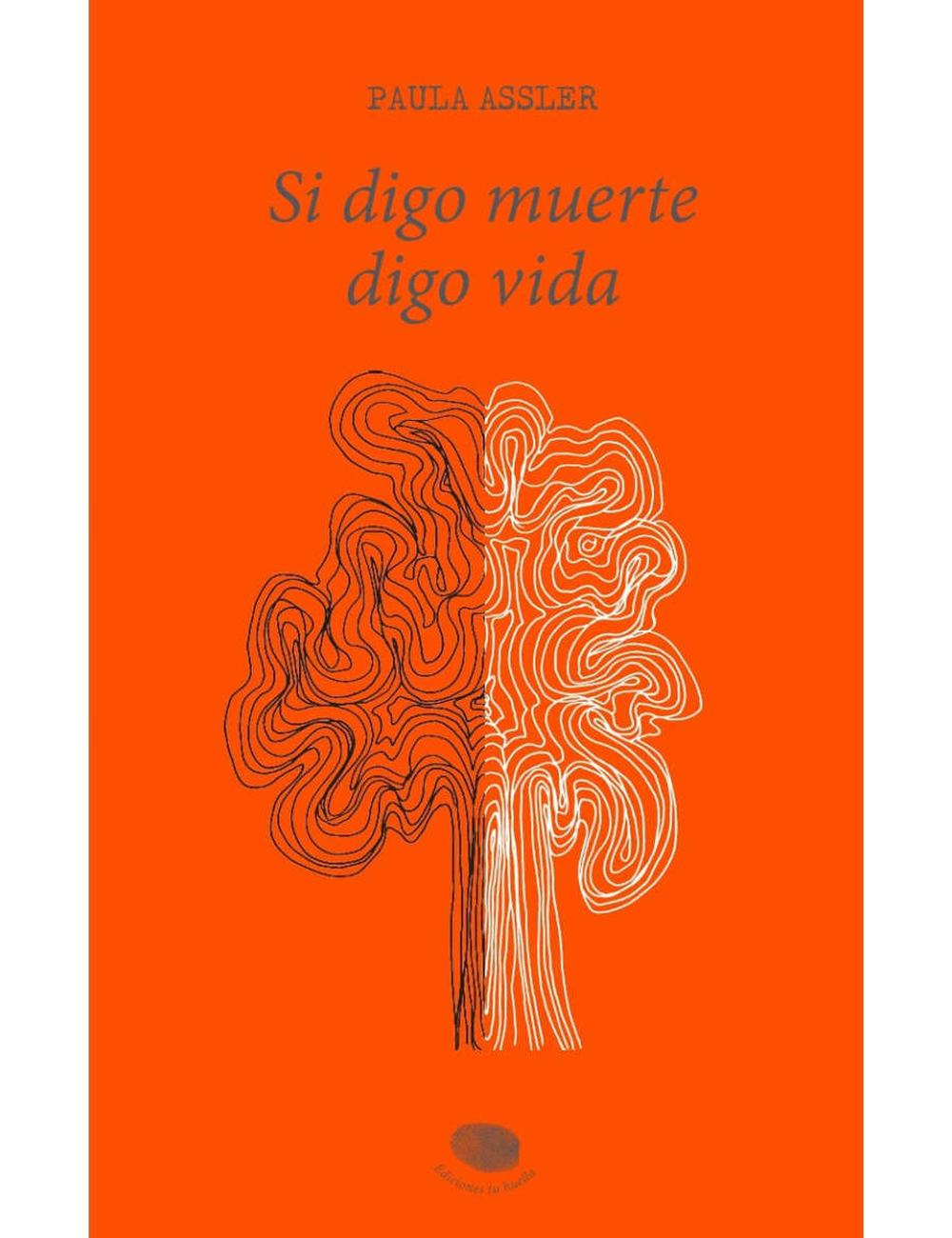 SI DIGO MUERTE DIGO VIDA-0