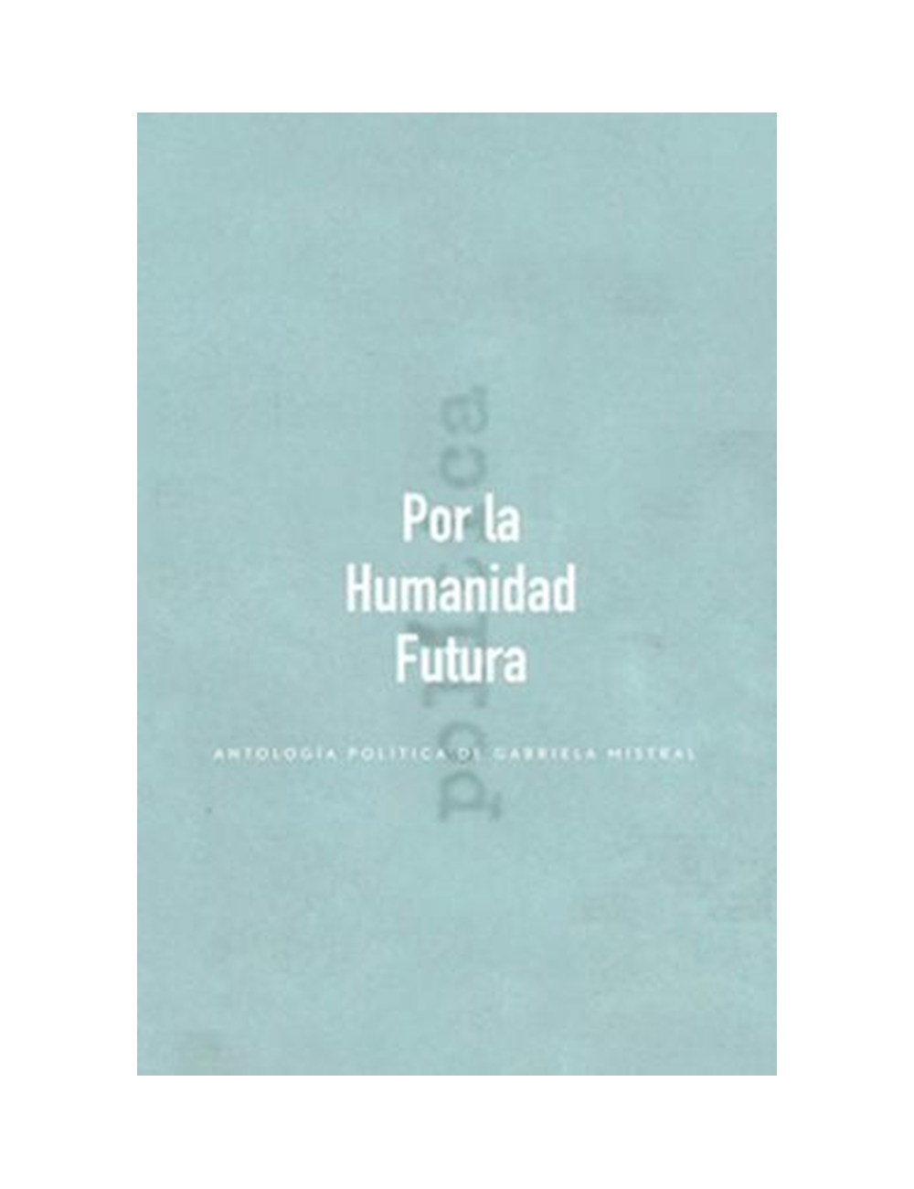 POR LA HUMANIDAD FUTURA-0