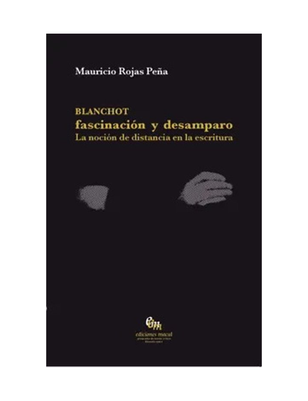 BLANCHOT. FASCINACIÓN Y DESAMPARO-0