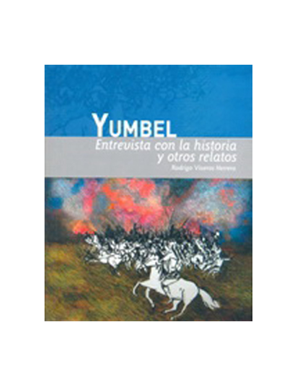 YUMBEL: ENTREVISTA CON LA HISTORIA Y OTR-0