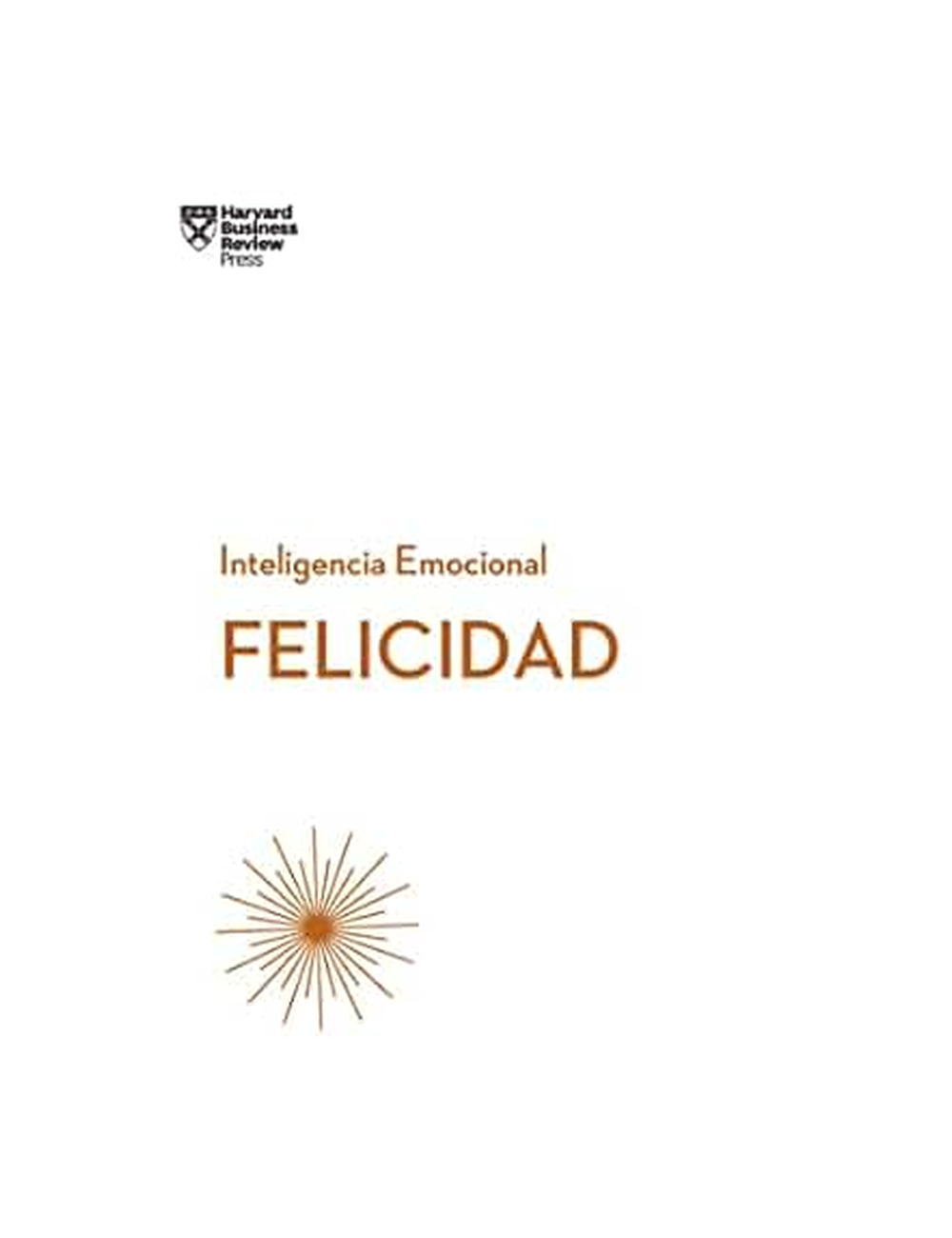 Felicidad. Serie Inteligencia Emociona-0