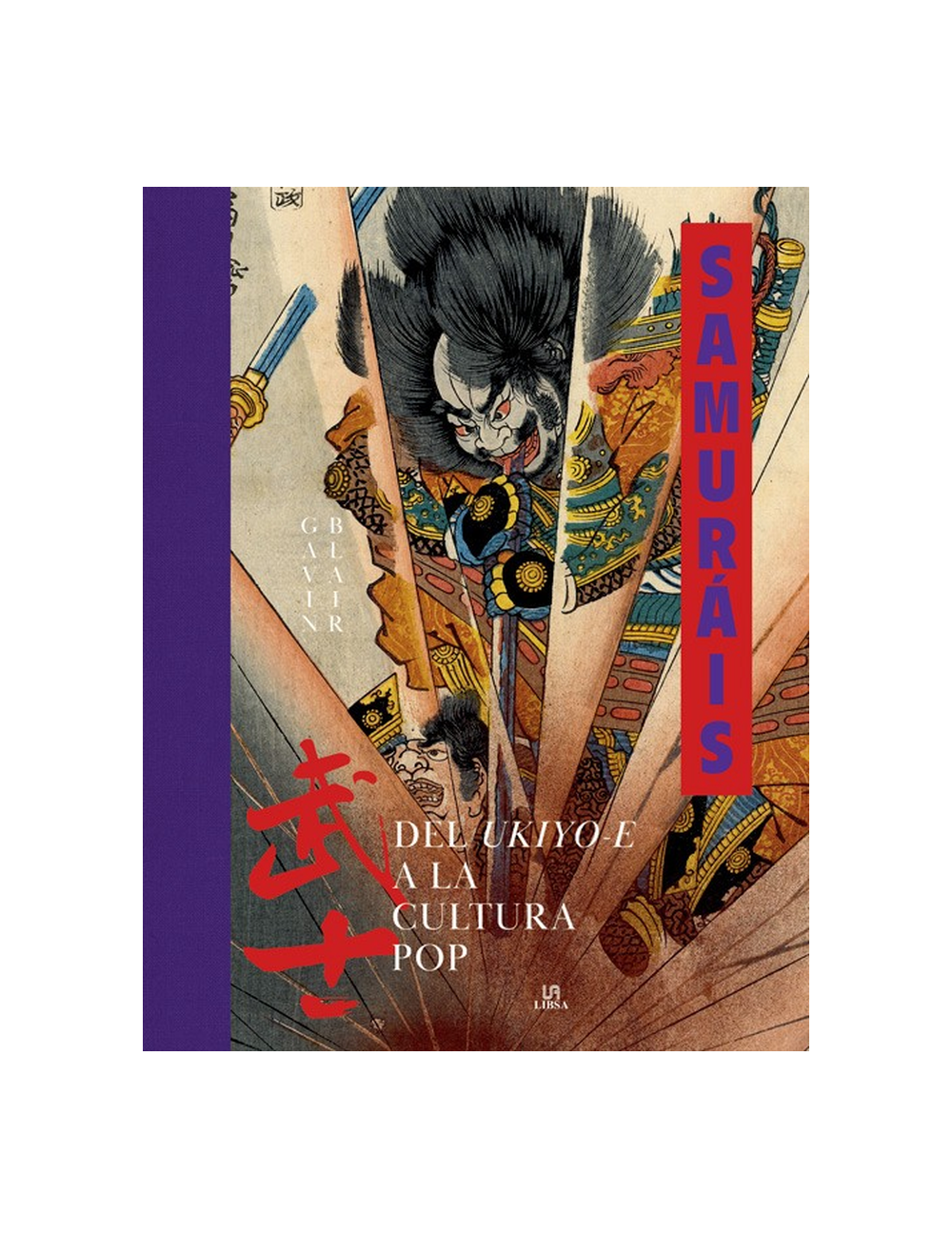 SAMURAIS. DEL UKIYO-E A LA CULTURA POP-0