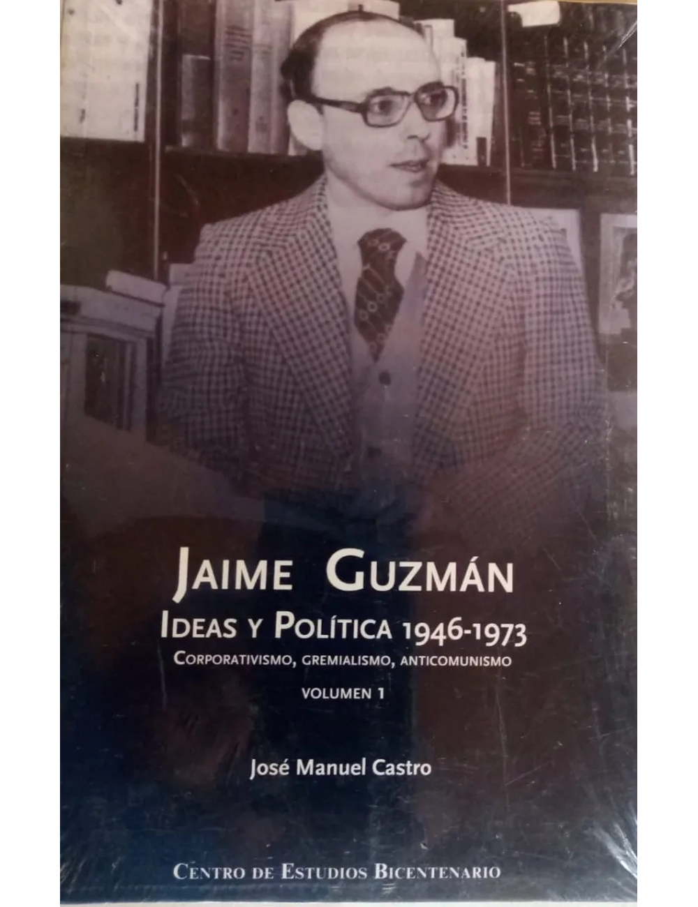 Jaime Guzman, Ideas y Política 1946-1973-0