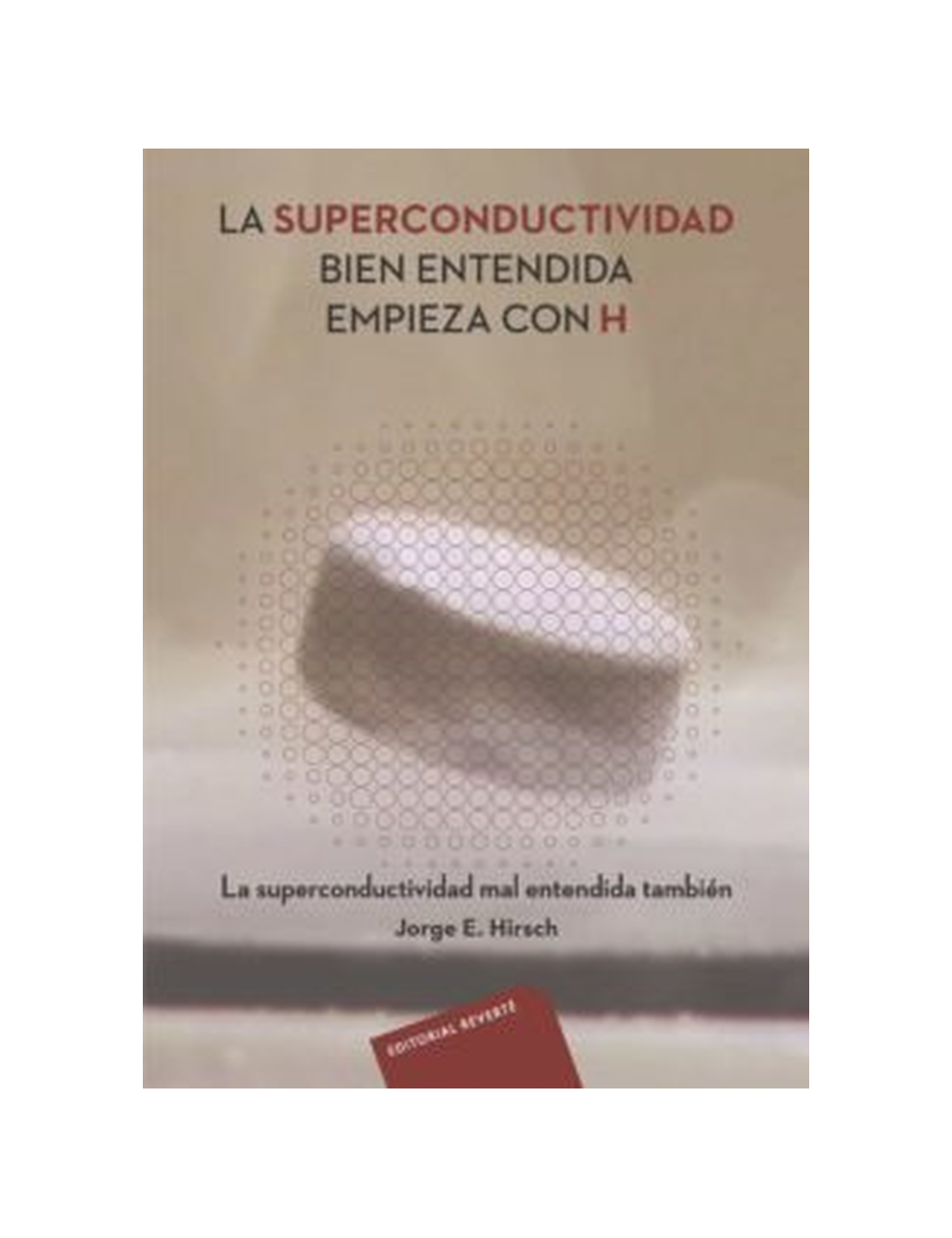 LA SUPERCONDUCTIVIDAD BIEN ENTENDIDA EMP-0