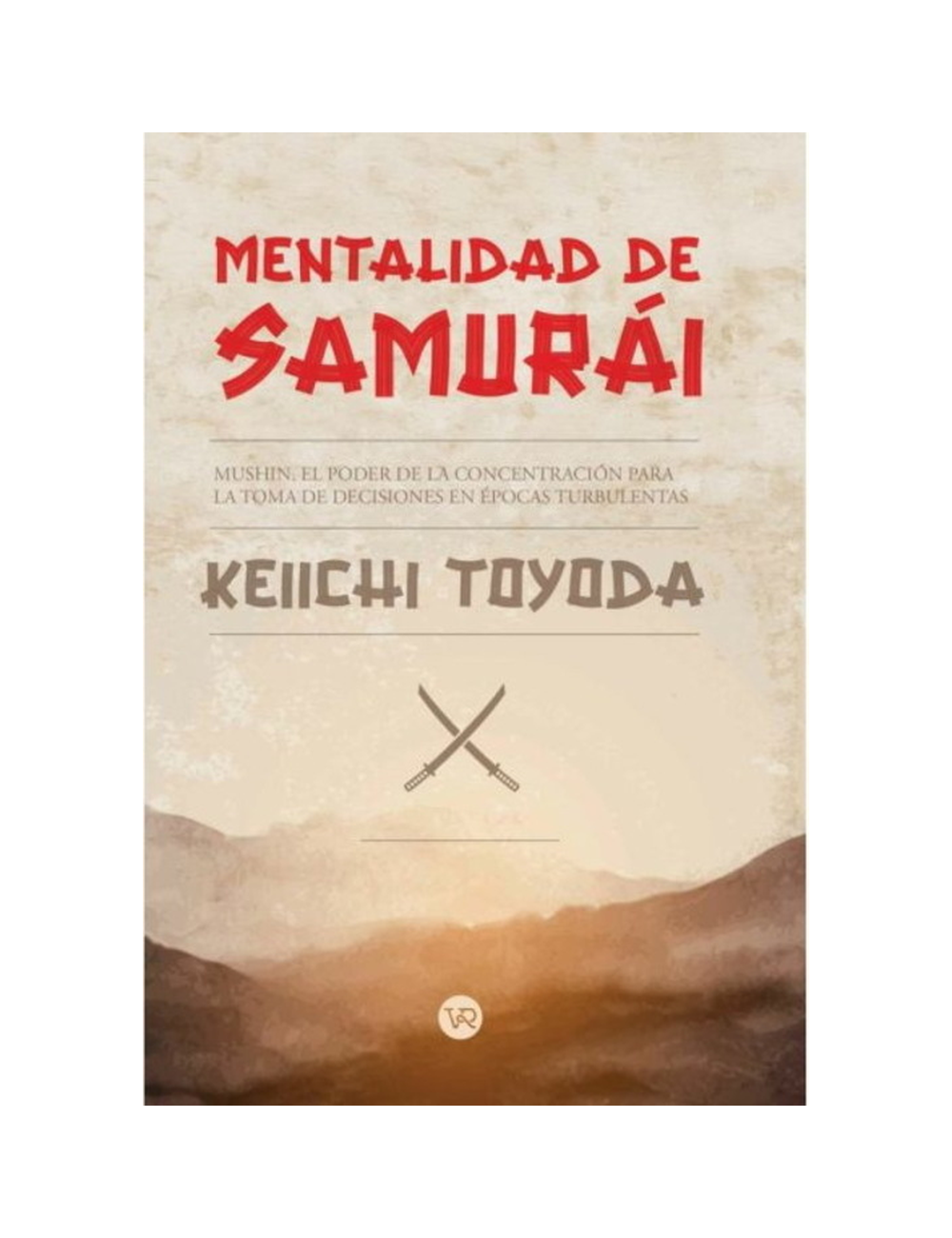 MENTALIDAD DE SAMURAI: MUSHIN-0