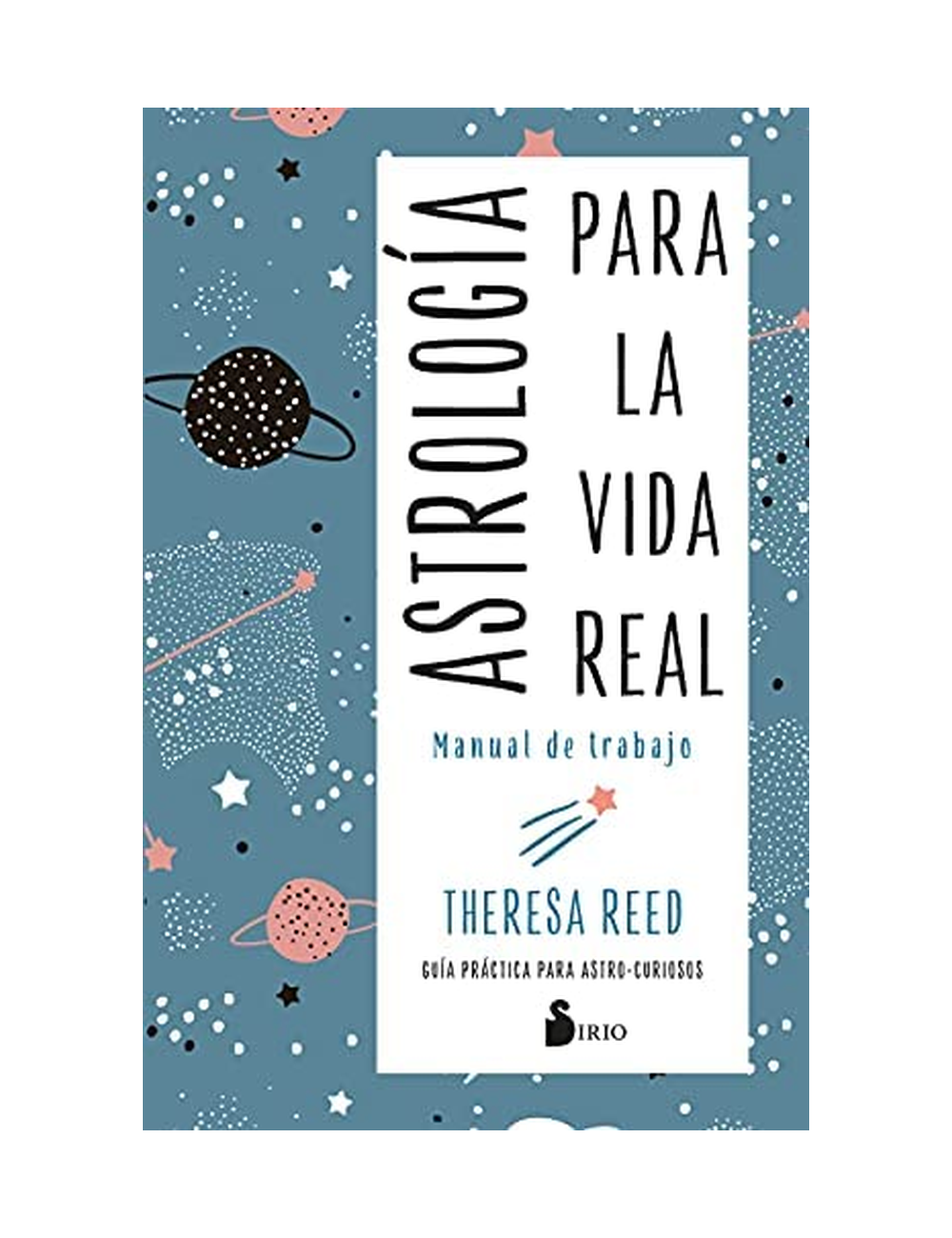 ASTROLOGIA PARA LA VIDA REAL. MANUAL DE-0
