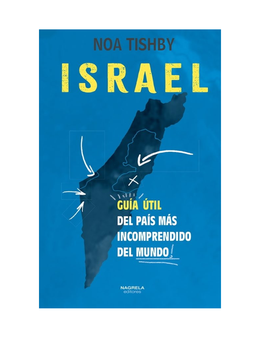 ISRAEL. GUIA UTIL DEL PAIS MAS INCOMPREN-0
