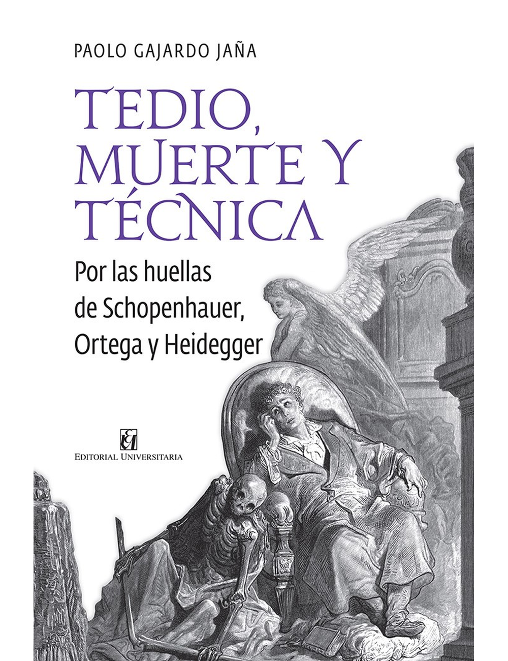 Tedio, Muerte y Técnica. Por las Huellas-0