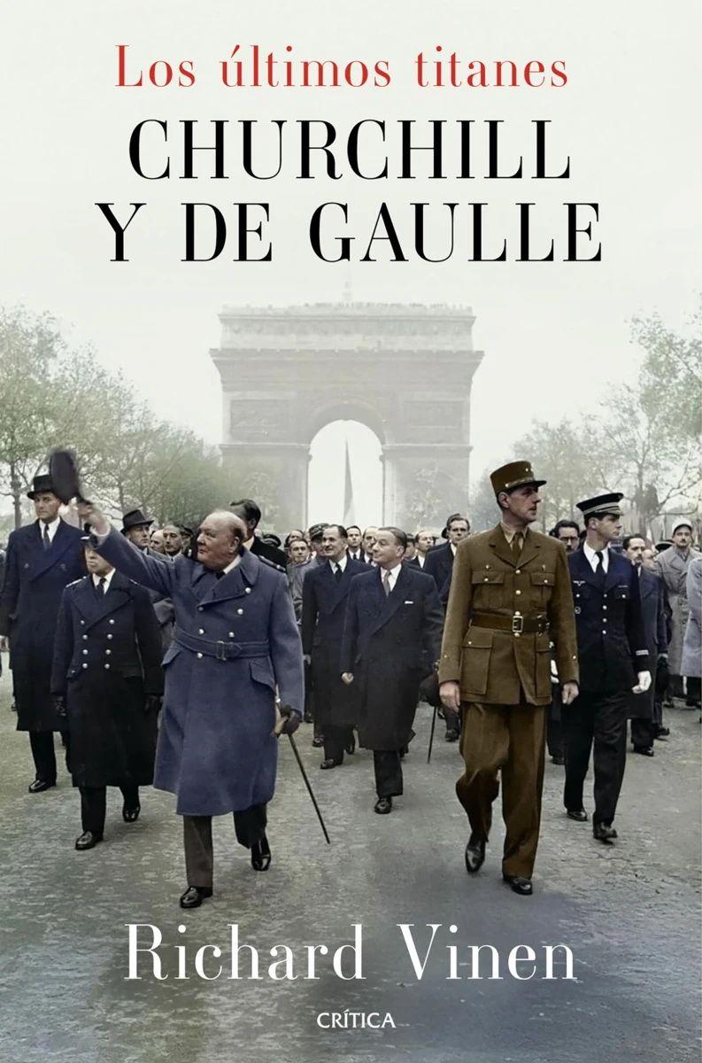 Los Ultimos Titanes. Churchill Y De Gaulle-0