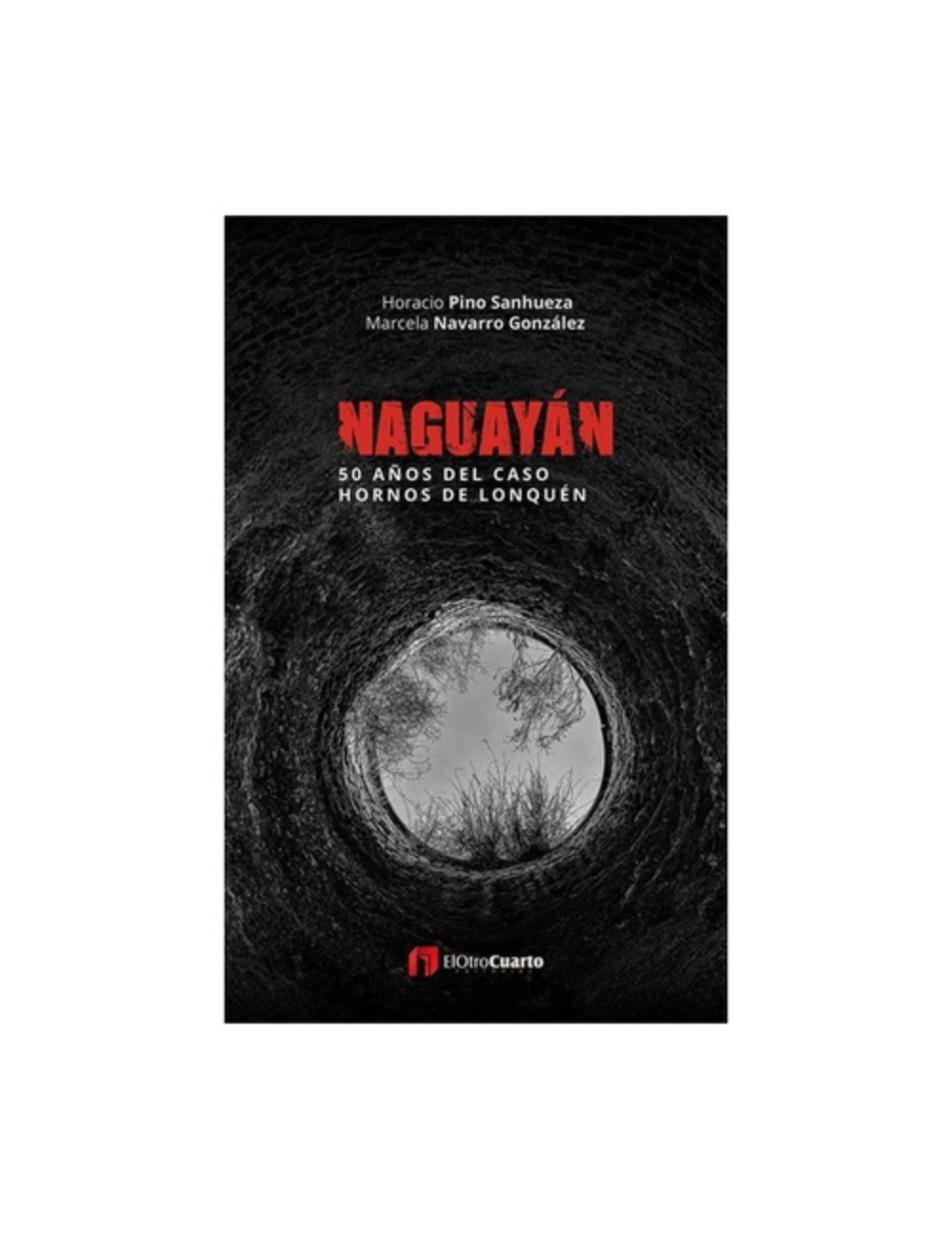 NAGUAYÁN: 50 AÑOS DEL CASO HORNOS DE LON-0