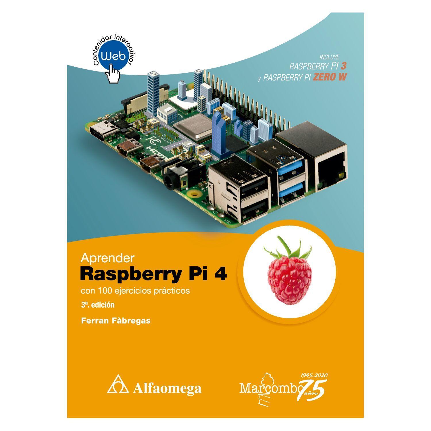 APRENDER RASPBERRY PI 4 CON 100 EJERCICIOS PRÁCTICOS - 3ª Edición-0