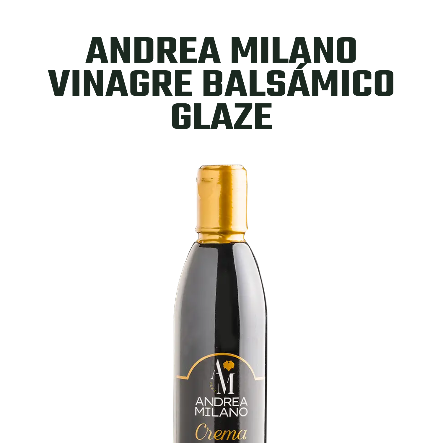 Vinagre Balsámico Glaze Andrea Milano 1 x 250 ml-2