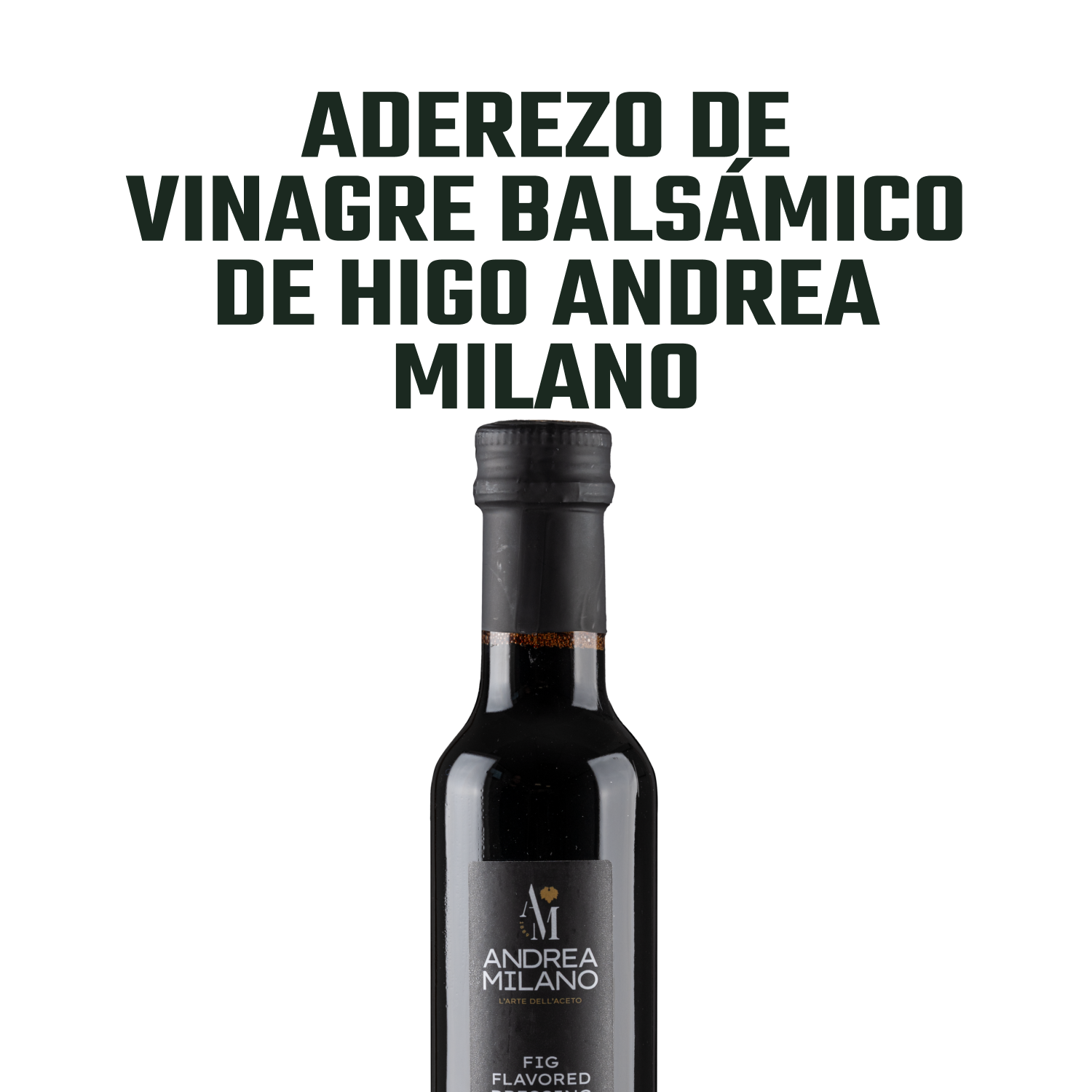 PR Aderezo de Vinagre Balsámico de Higo Andrea Milano 1 x 250 ml-2
