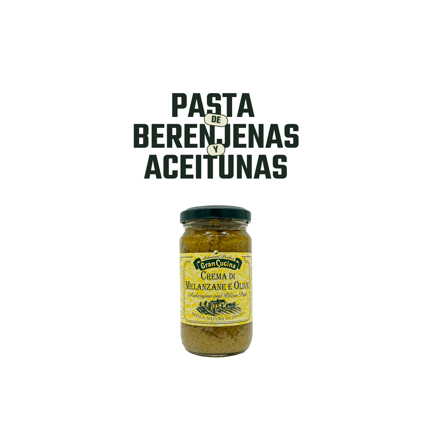 Pasta de Berenjena y Aceitunas Gran Cucina - 180 gr-2