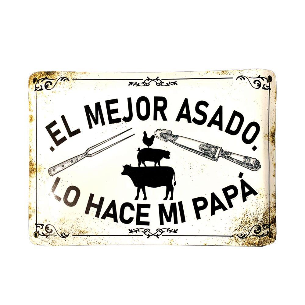 CARTEL CHAPA 25x35 EL MEJOR ASADO LO HACE MI PAPA - FIRE CHILE-0
