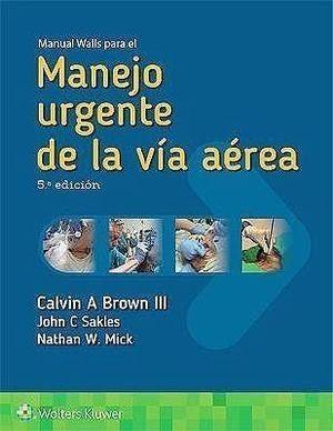 Libro Manual Walls Para El Manejo Urgente De La Via Aerea 5-0
