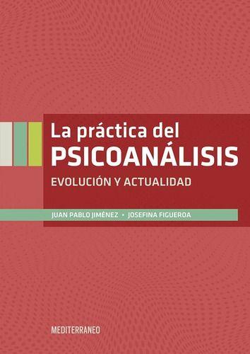 Libro La Practica Del Psicoanalisis. Evolucion Y Actualidad-0