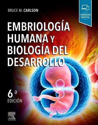 Libro Embriologia Humana Y Biologia Del Desarrollo 6°ed.-0