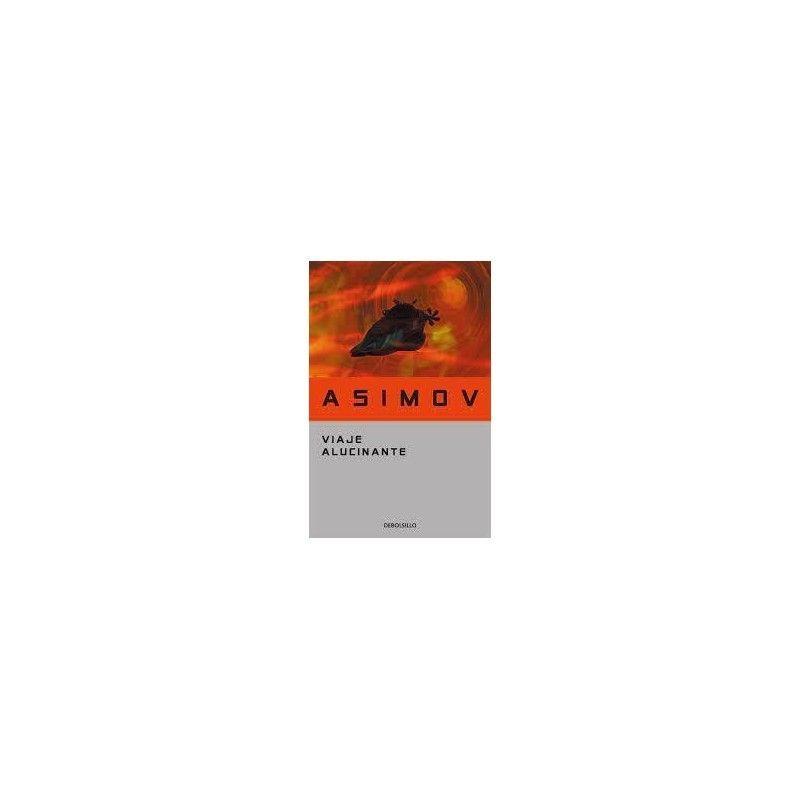 Viaje alucinante (DEBOLSILLO, Isaac Asimov)-1