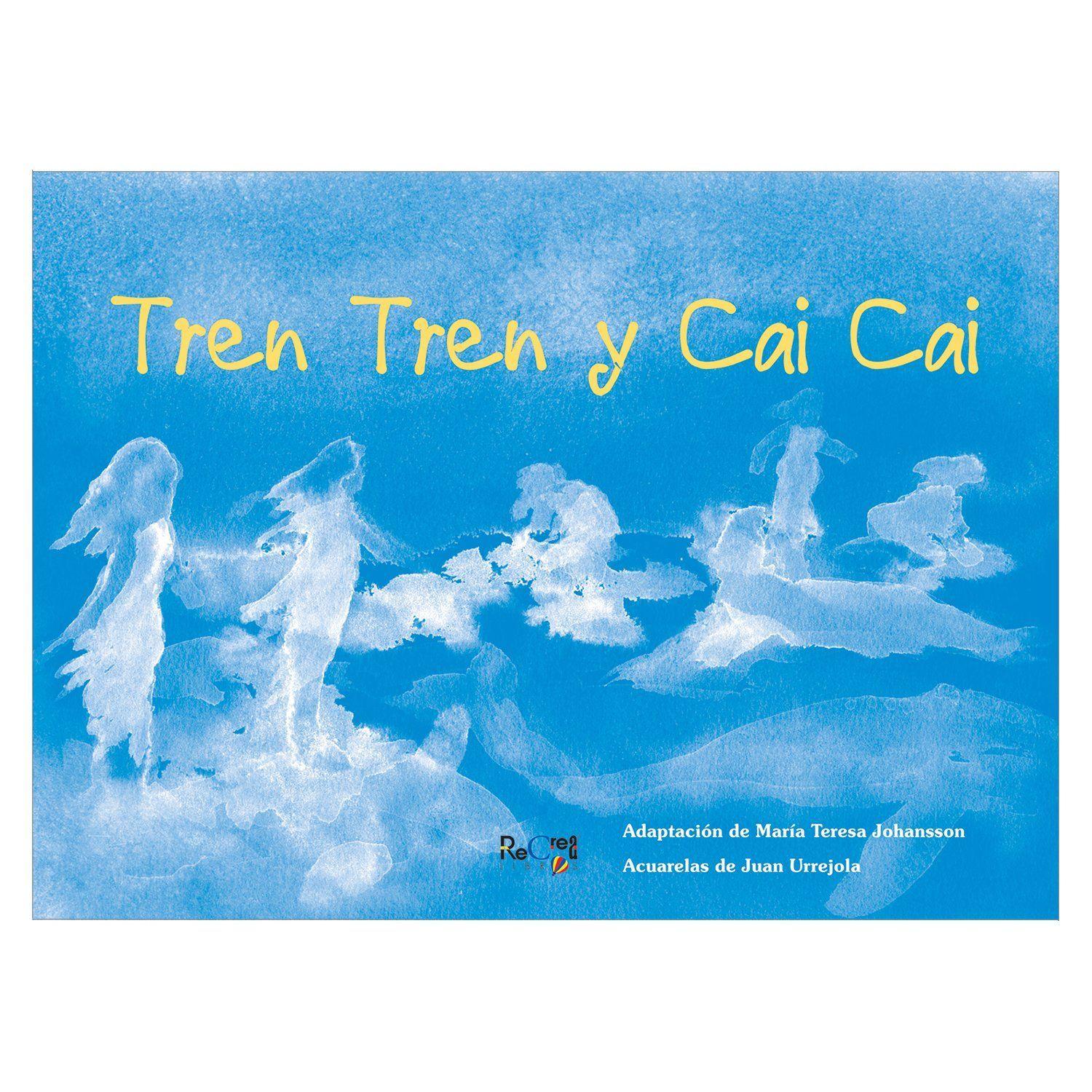 LIBRO INFANTIL RECREALIBROS TREN TREN Y CAI CAI-0