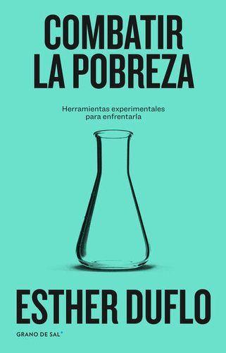 Combatir La Pobreza. Herramientas Experimentales Para Enfrentarla-0