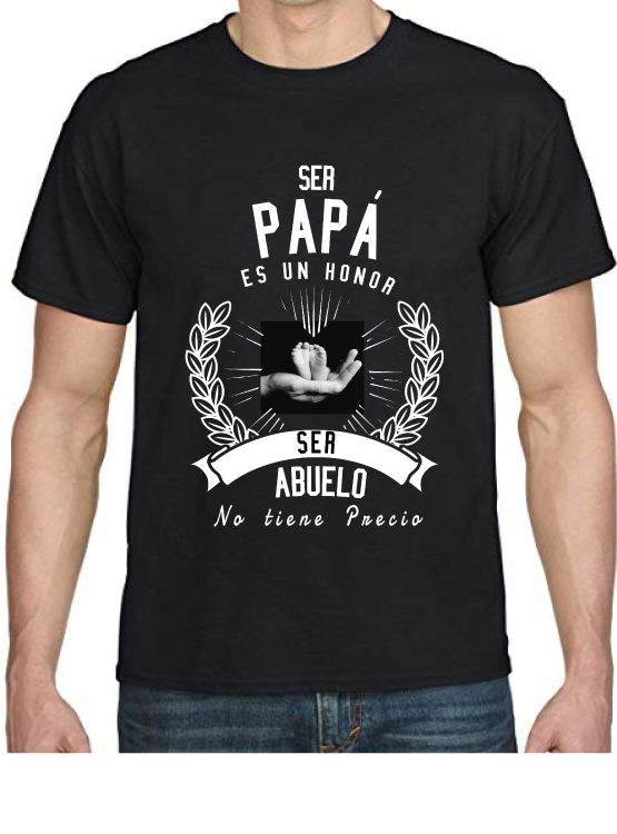 POLERA DIA DEL PAPA "SER PAPA ES UN HONOR, SER ABUELO NO TIENE PRECIO"-0