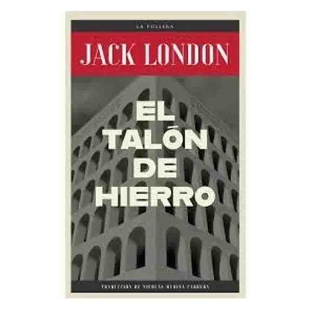 Jack London | El Talon De Hierro-0
