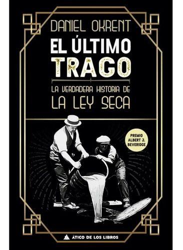 Libro El Último Trago - Daniel Okrent-0
