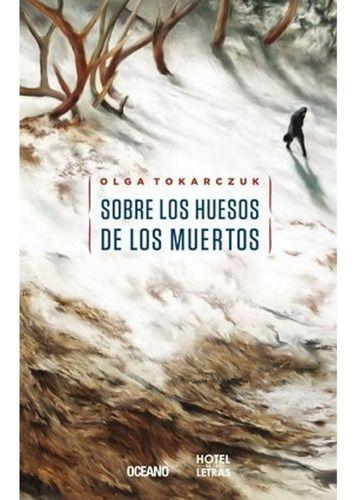 Sobre Los Huesos De Los Muertos - Olga Tokarczuk-0