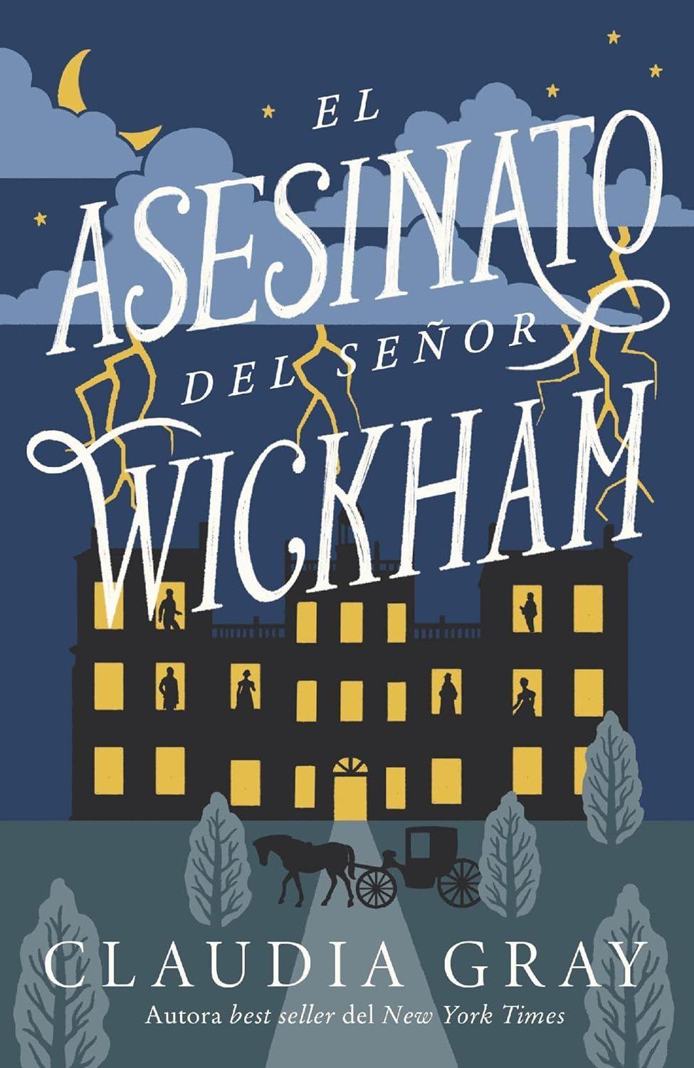 Libro El asesinato del señor Wickham - Claudia Gray-0