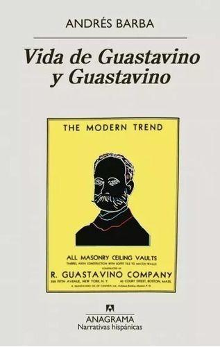 Libro Vida De Guastavino Y Guastavino - Andrés Barba-0