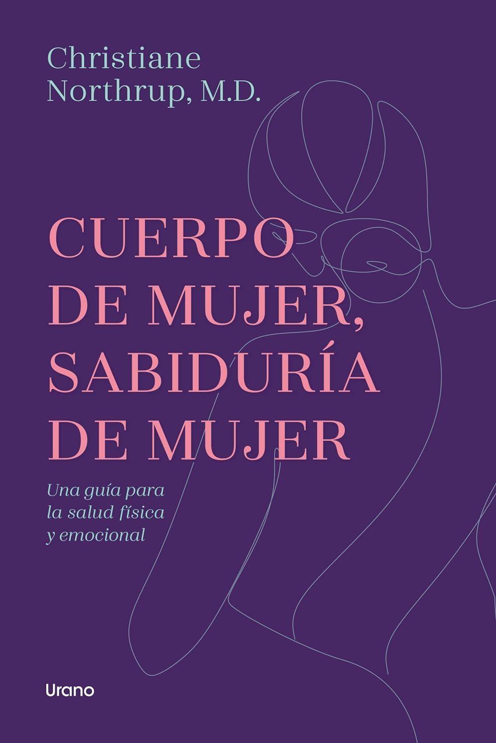 Cuerpo de mujer sabiduria de mujer - Christiane Northrup-0