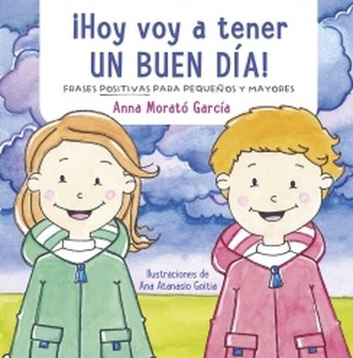 Libro ¡Hoy voy a tener un buen día! - Anna Morató García-0