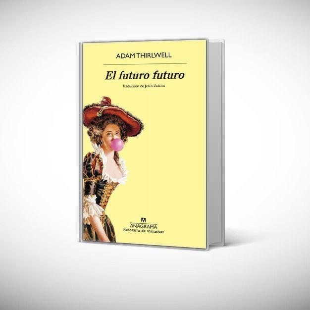 Libro El futuro futuro - Adam Thirlwell-0