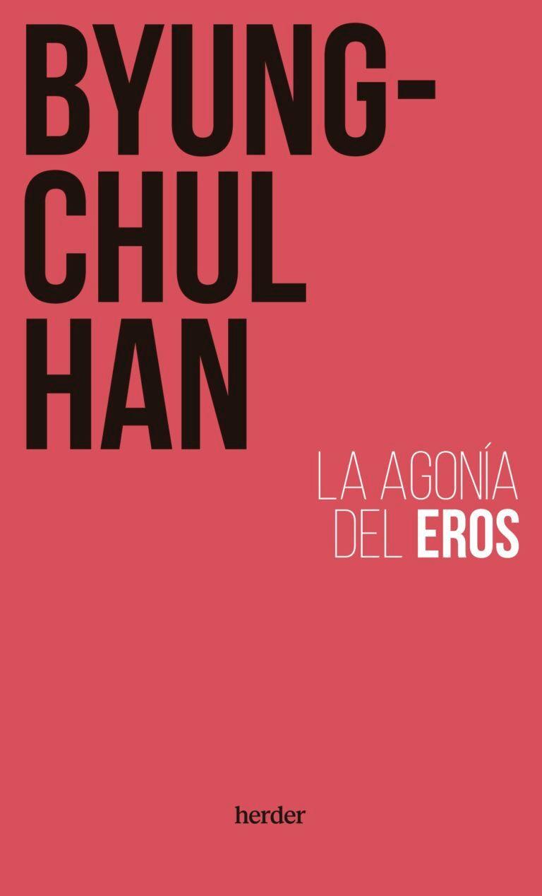 La Agonía De Eros - Han, Byung-Chul-0