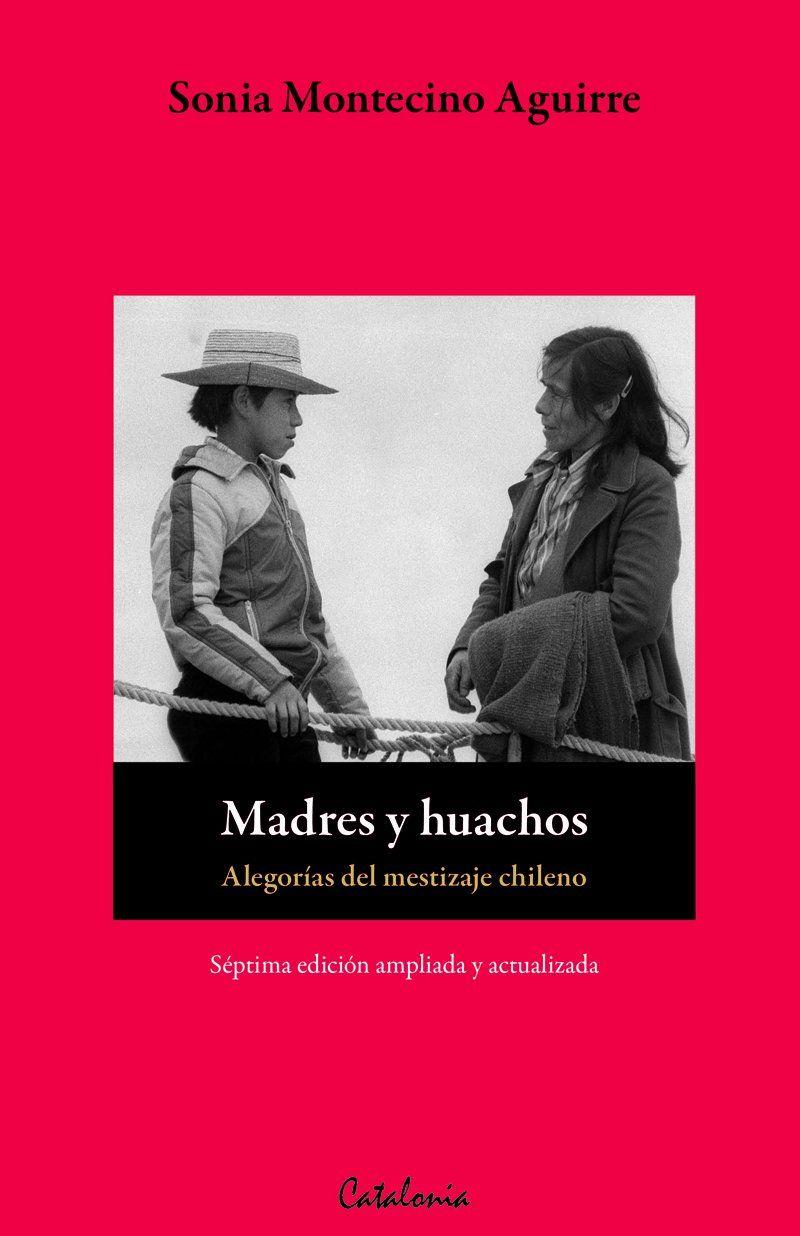 Madres Y Huachos - Sonia Montecino Aguirre-0