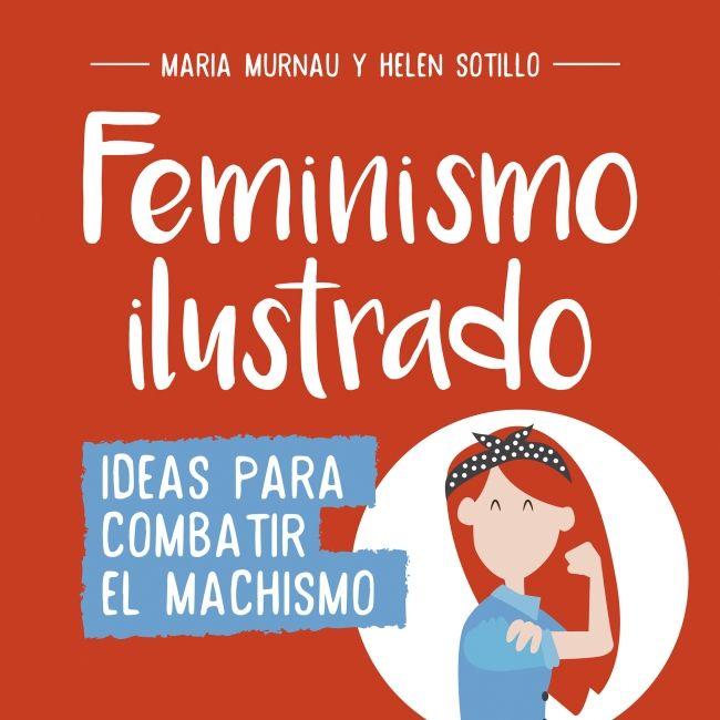 Libro Feminismo Ilustrado - María Murnau ; Helen Sotillo-0