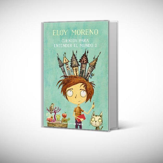 Libro Cuentos para entender el mundo 2 - Eloy Moreno-0
